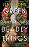 Green & Deadly Things